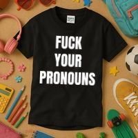 Fuck Your Pronouns Kids T-Shirt thumb 3