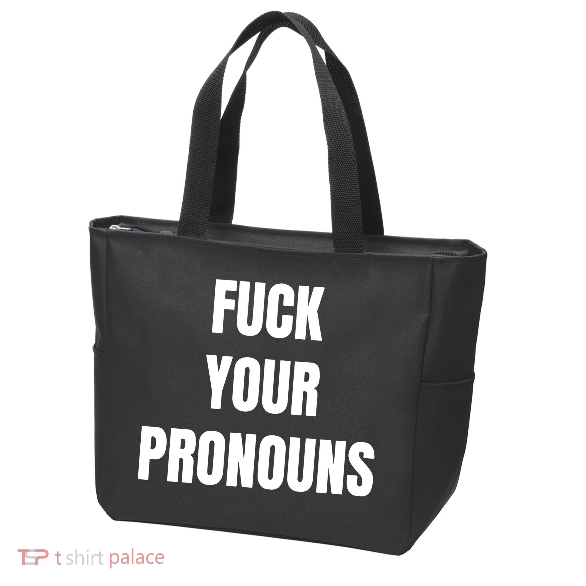Fuck Your Pronouns Tote Bag
