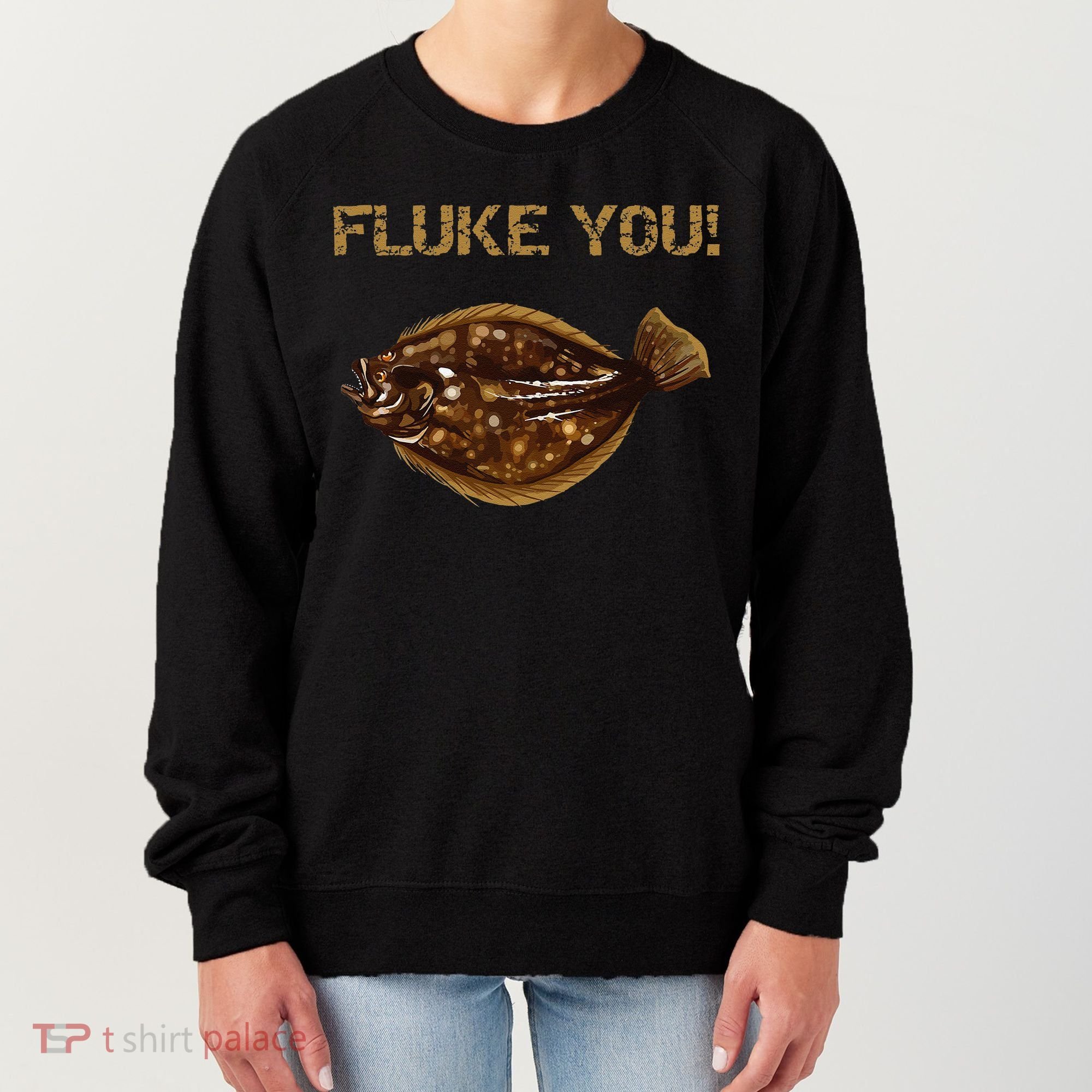 Fluke You! Summer Flounder Fishing Fluke Women's Sweatshirt