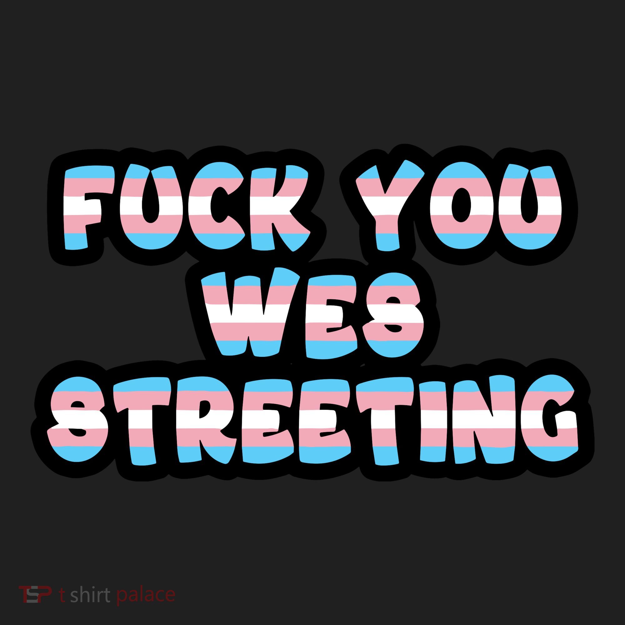 Fuck You Wes Streeting Protect Hat