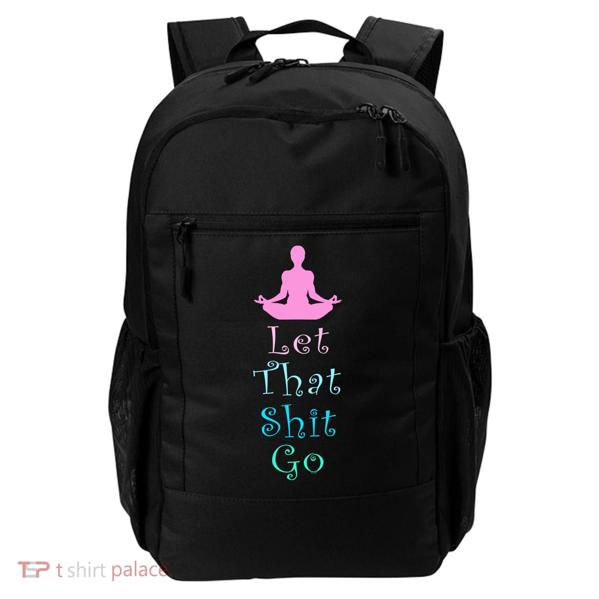 Funny Yoga Workout Gift Idea Let That Shit Go Gift Backpack