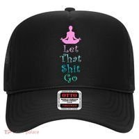 Funny Yoga Workout Gift Idea Let That Shit Go Gift Hat thumb 0