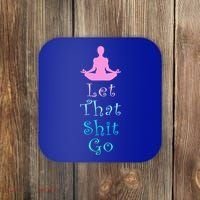 Funny Yoga Workout Gift Idea Let That Shit Go Gift Coaster thumb 0