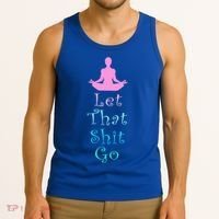 Funny Yoga Workout Gift Idea Let That Shit Go Gift Tank Top thumb 3