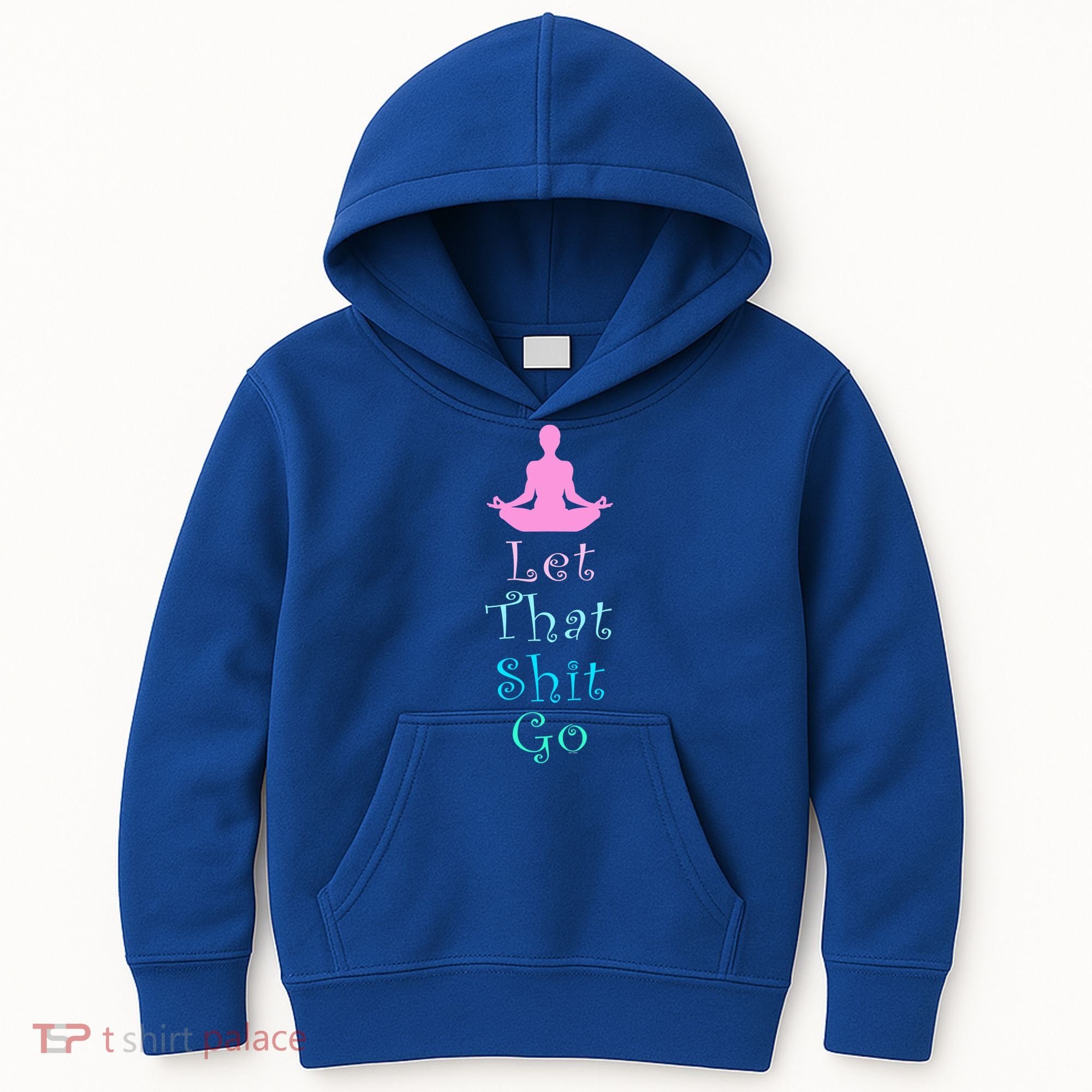 Funny Yoga Workout Gift Idea Let That Shit Go Gift Kids Hoodie