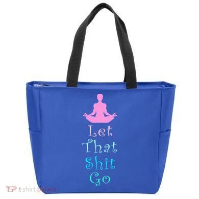 Funny Yoga Workout Gift Idea Let That Shit Go Gift Tote Bag