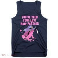 Funny Youve Yeed Your Last Haw Partner Cowboy Fog Tank Top thumb 0