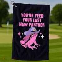 Funny Youve Yeed Your Last Haw Partner Cowboy Fog Golf Towel thumb 1