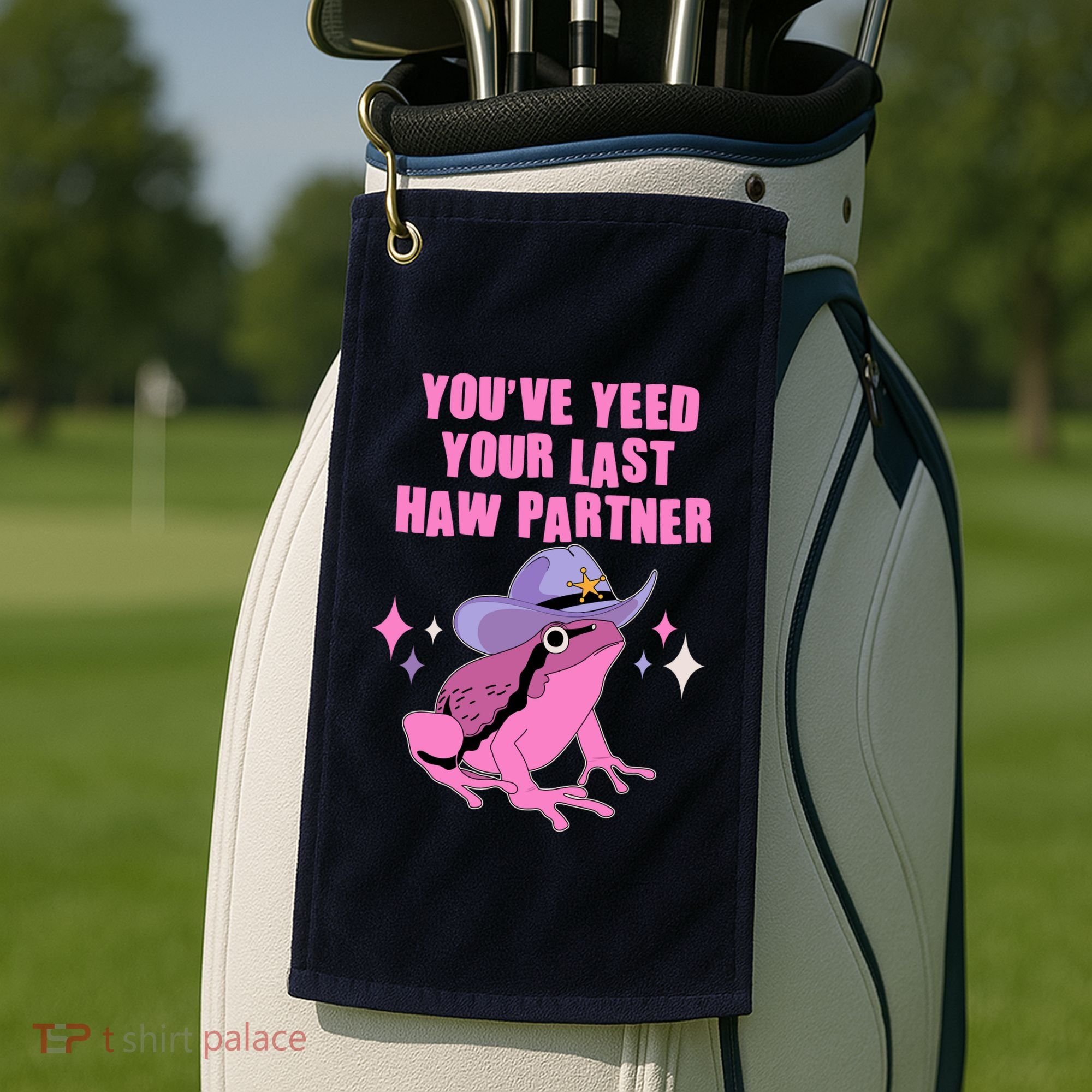 Funny Youve Yeed Your Last Haw Partner Cowboy Fog Golf Towel