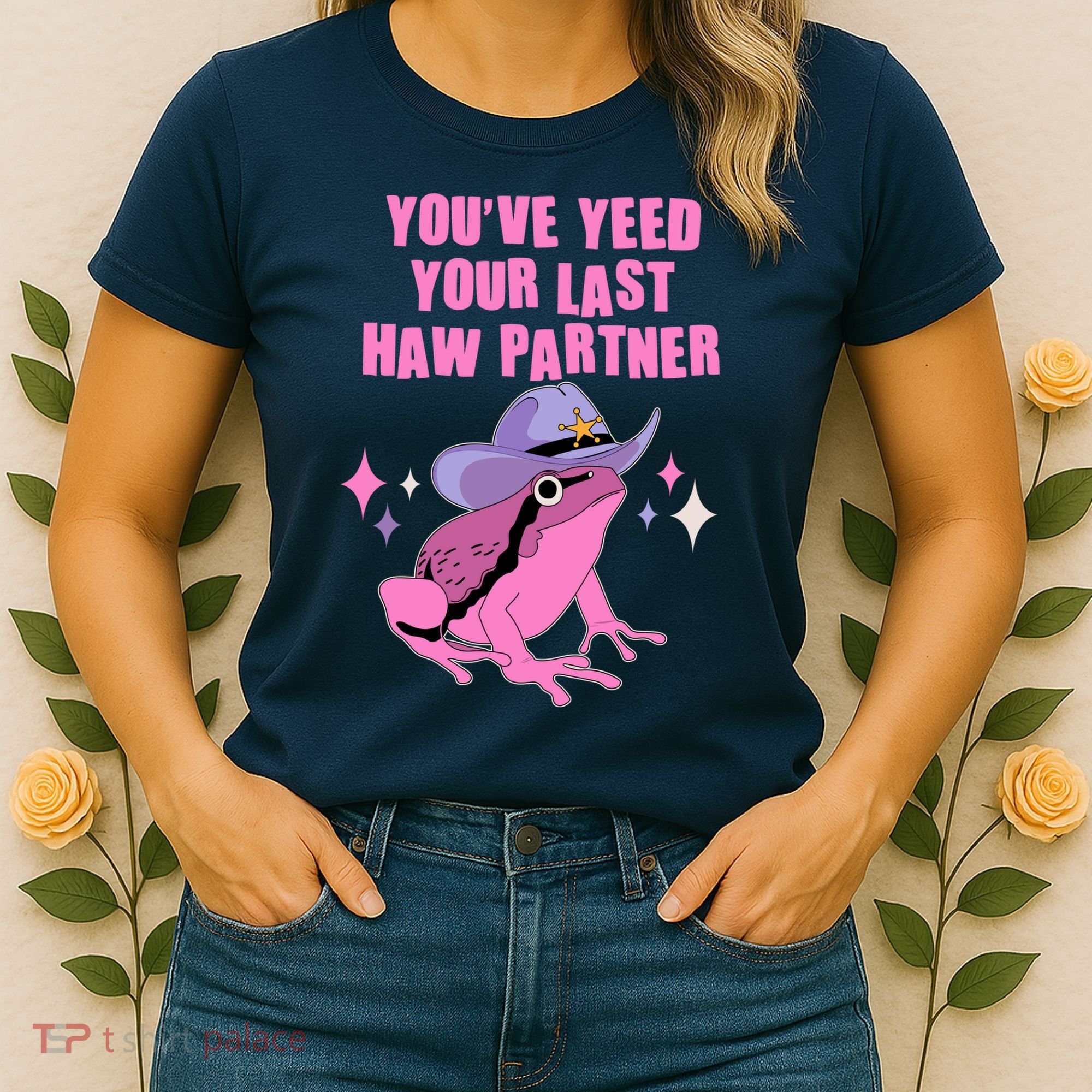 Funny Youve Yeed Your Last Haw Partner Cowboy Fog Women's T-Shirt