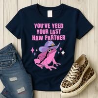 Funny Youve Yeed Your Last Haw Partner Cowboy Fog Women's T-Shirt thumb 3