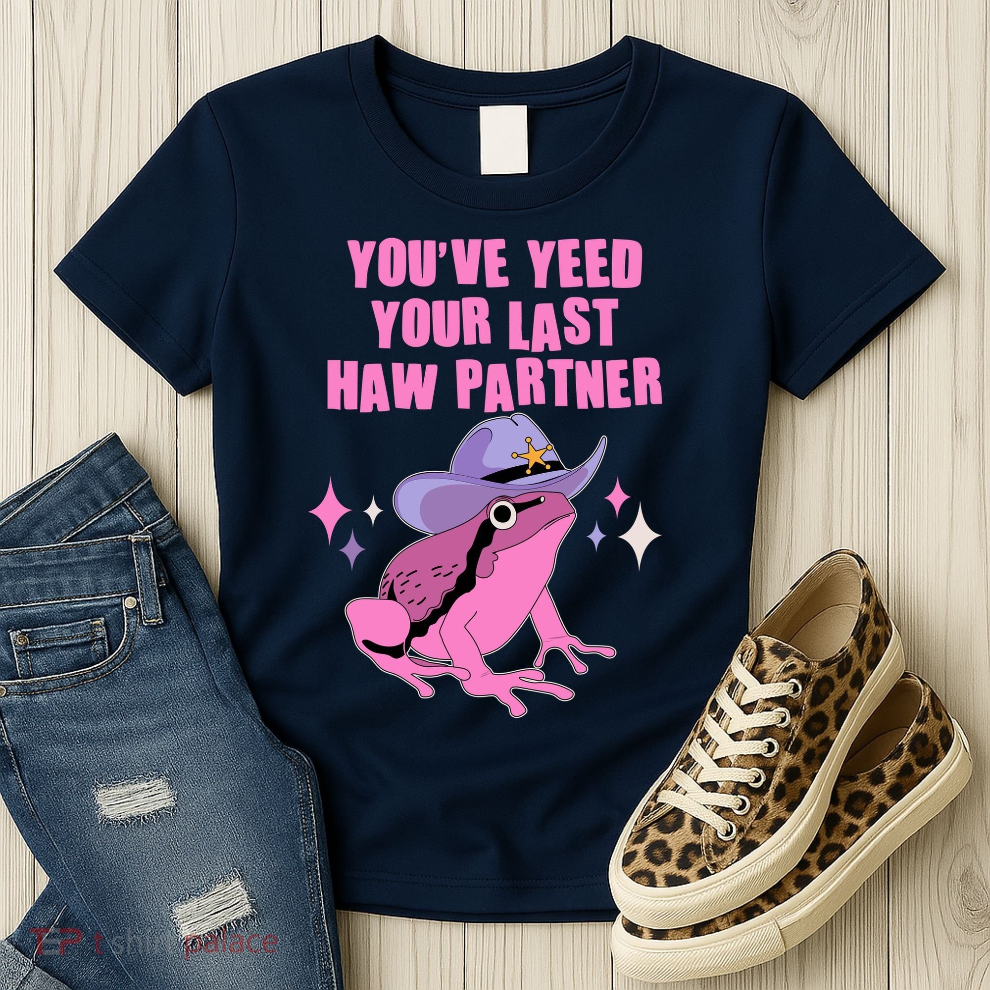 Funny Youve Yeed Your Last Haw Partner Cowboy Fog Women's T-Shirt