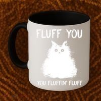 Fluff You You Fluffin' Fluff Funny Cat Kitten Coffee Mug thumb 2