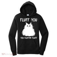 Fluff You You Fluffin' Fluff Funny Cat Kitten Women's Hoodie thumb 0
