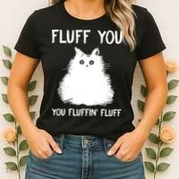 Fluff You You Fluffin' Fluff Funny Cat Kitten Women's T-Shirt thumb 2