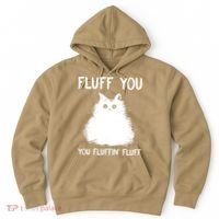 Fluff You You Fluffin' Fluff Funny Cat Kitten Hoodie thumb 0