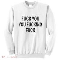 Fuck You You Fucking Fuck Sweatshirt thumb 0