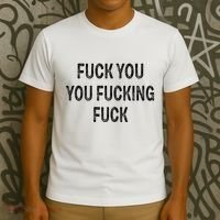Fuck You You Fucking Fuck T-Shirt thumb 3
