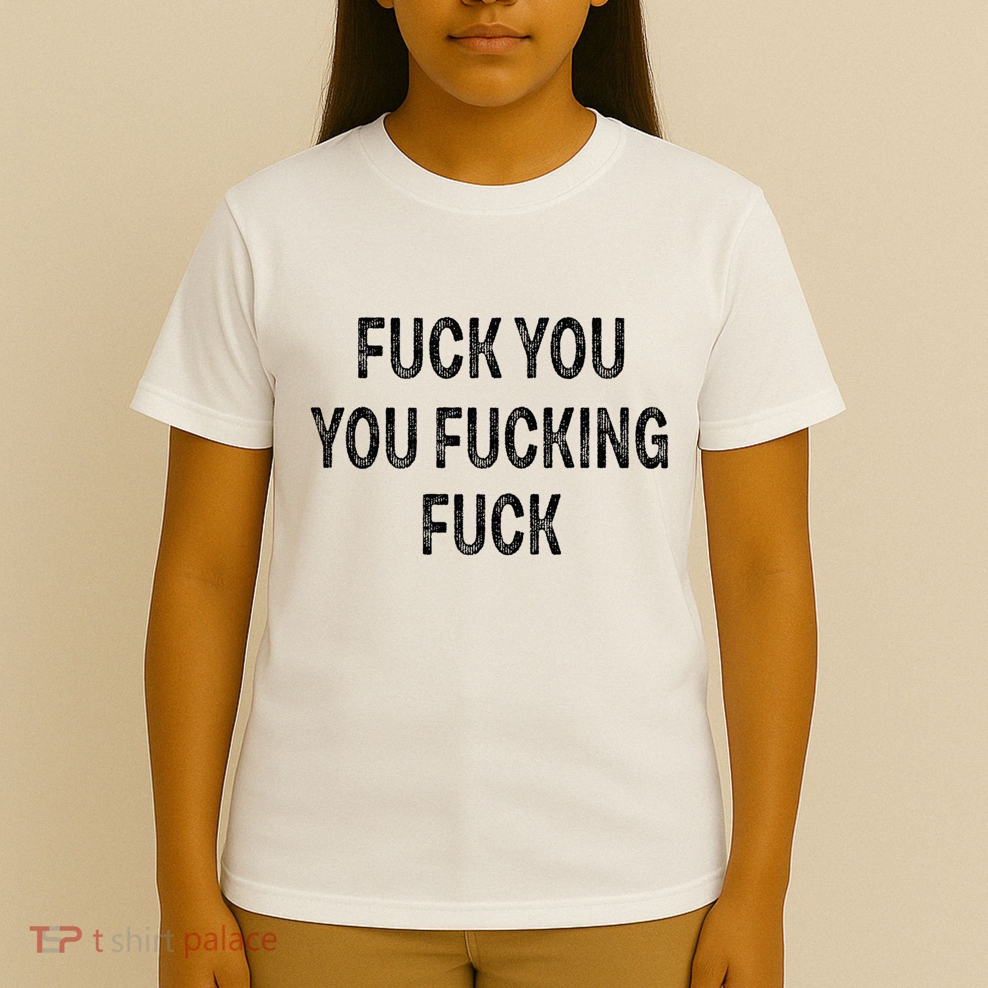Fuck You You Fucking Fuck T-Shirt