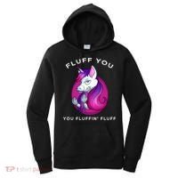 Fluff You You Fluffin' Fluff Gift Unicorn Gift Women's Hoodie thumb 0