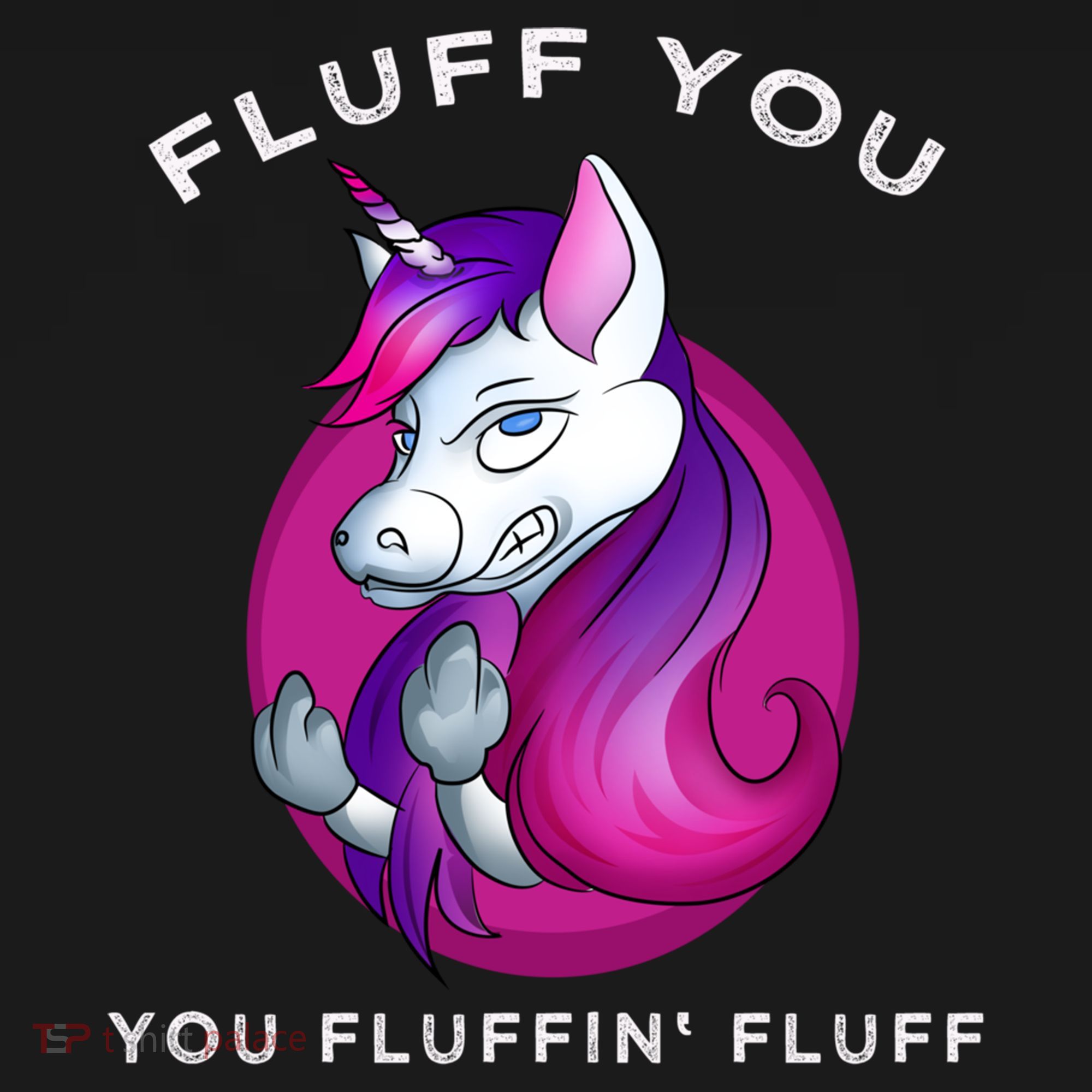 Fluff You You Fluffin' Fluff Gift Unicorn Gift Women's Hoodie