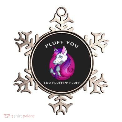 Fluff You You Fluffin' Fluff Gift Unicorn Gift Ornament
