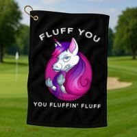 Fluff You You Fluffin' Fluff Gift Unicorn Gift Golf Towel thumb 1