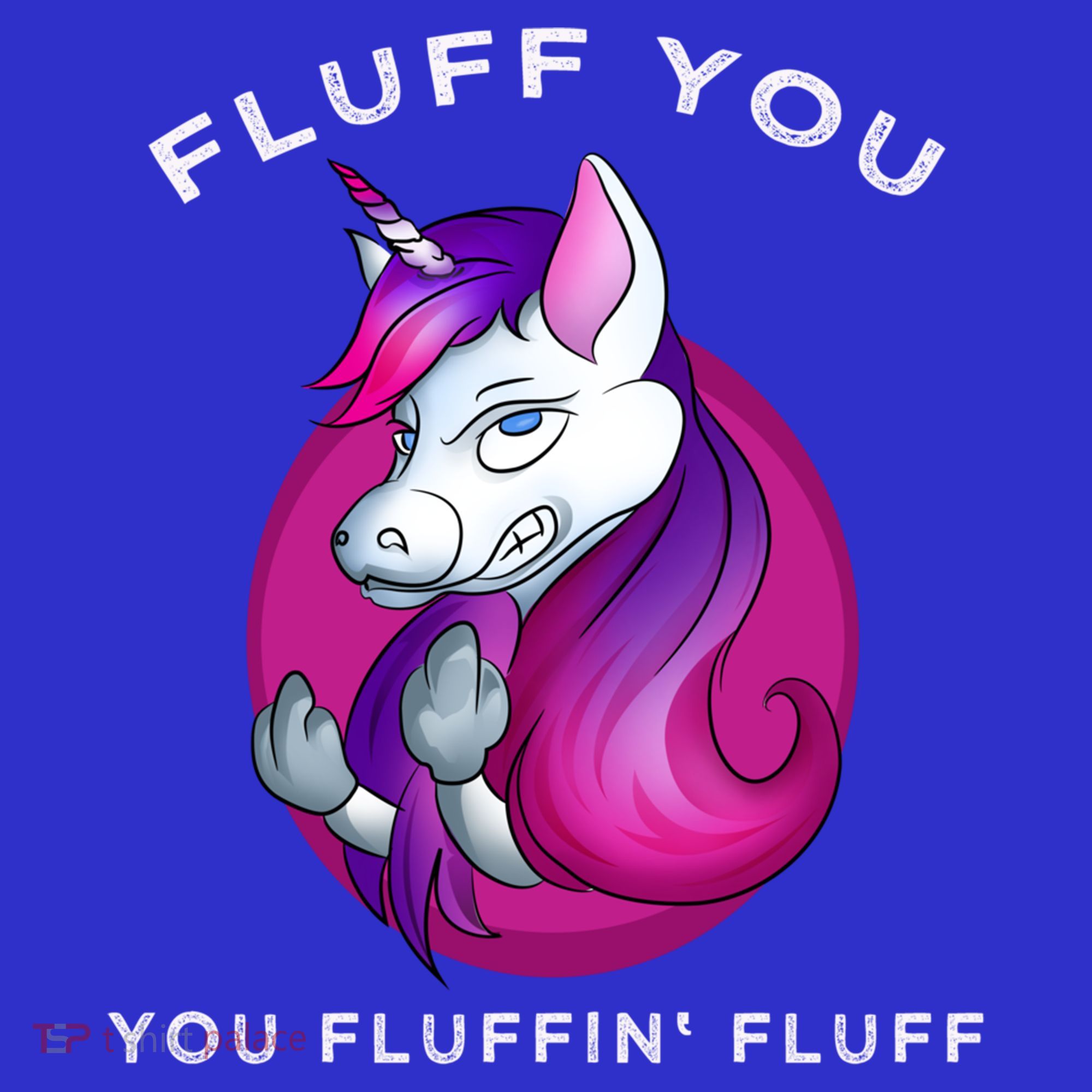 Fluff You You Fluffin' Fluff Gift Unicorn Gift Mousepad