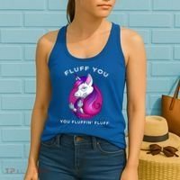 Fluff You You Fluffin' Fluff Gift Unicorn Gift Women's Tank Top thumb 2