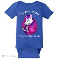 Fluff You You Fluffin' Fluff Gift Unicorn Gift Baby Bodysuit thumb 0