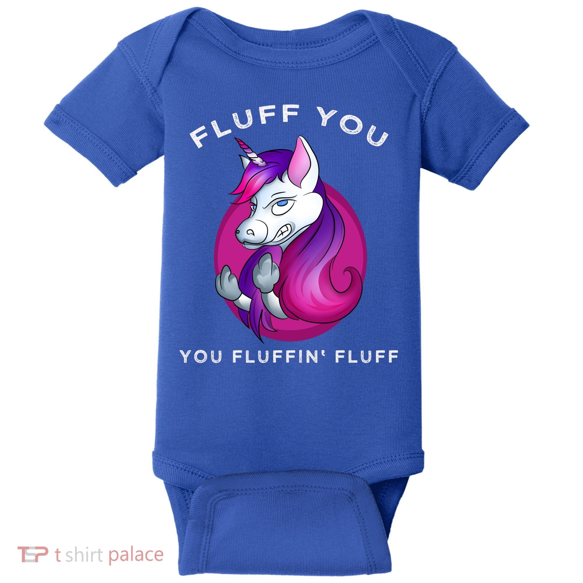 Fluff You You Fluffin' Fluff Gift Unicorn Gift Baby Bodysuit