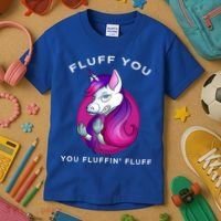 Fluff You You Fluffin' Fluff Gift Unicorn Gift Kids T-Shirt thumb 3