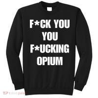 Fuck You You Fucking Opium Sweatshirt thumb 0