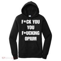 Fuck You You Fucking Opium Women's Hoodie thumb 0