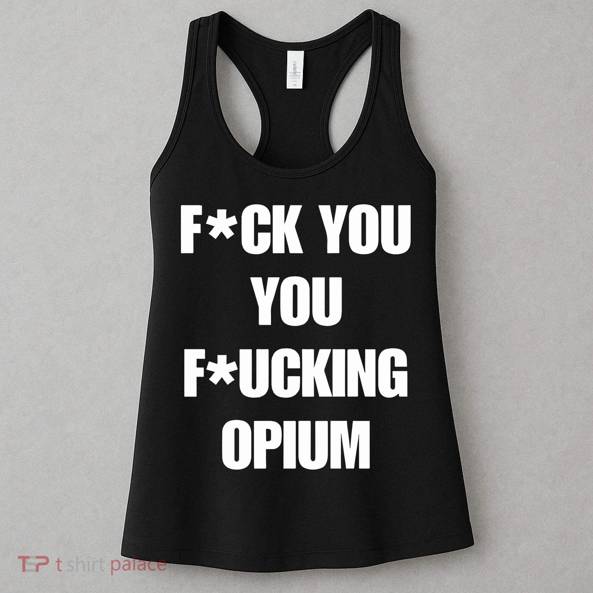 Fuck You You Fucking Opium Women's Tank Top