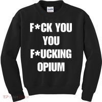 Fuck You You Fucking Opium Kids Sweatshirt thumb 0