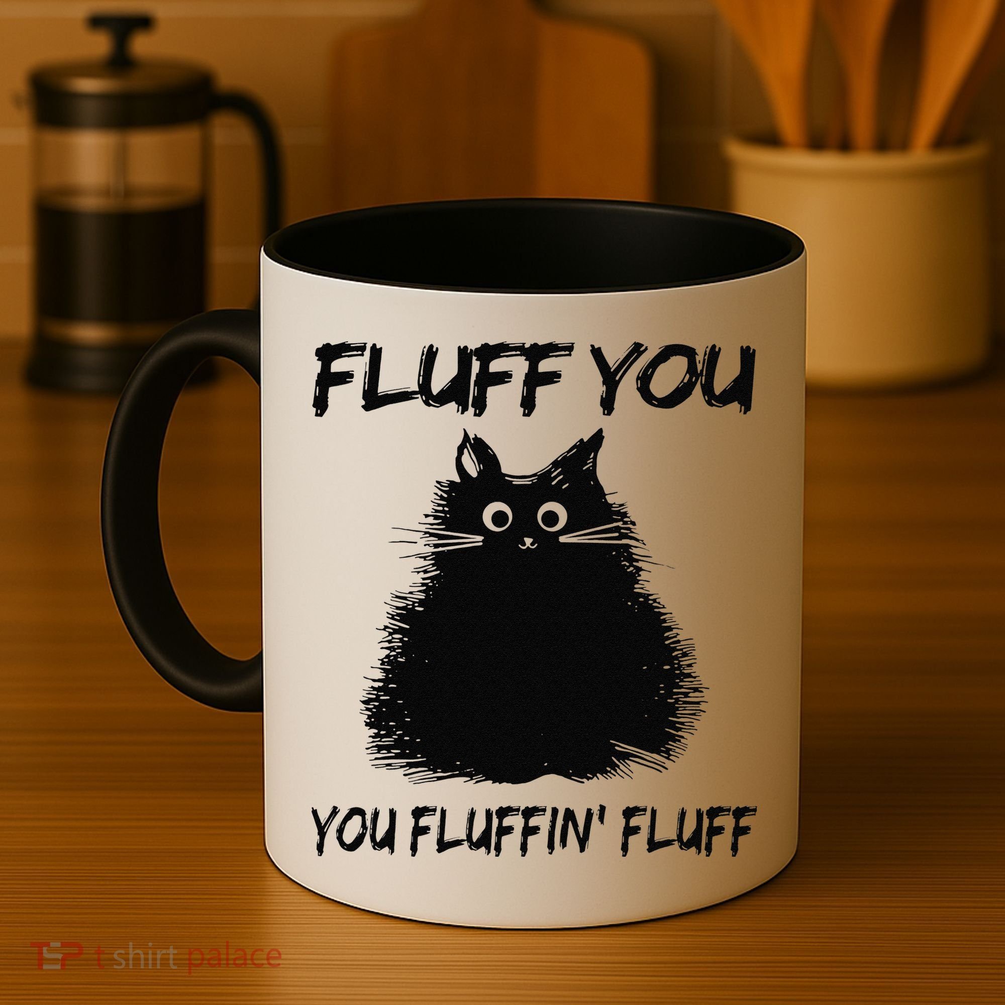 Fluff You You Fluffin Fluff Funny Cat Kitten Coffee Mug