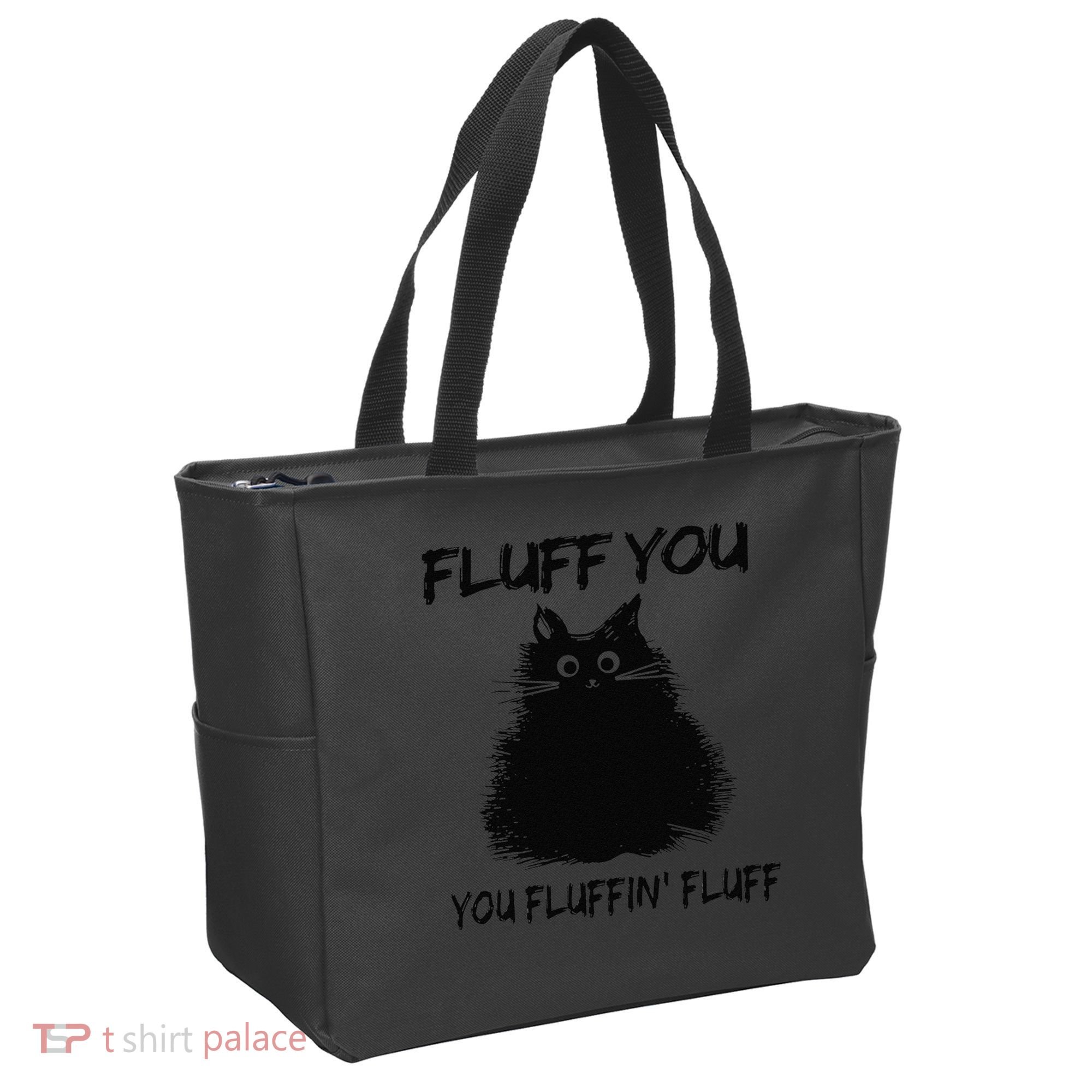 Fluff You You Fluffin Fluff Funny Cat Kitten Tote Bag