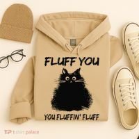 Fluff You You Fluffin Fluff Funny Cat Kitten Hoodie thumb 4