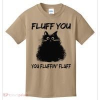 Fluff You You Fluffin Fluff Funny Cat Kitten Kids T-Shirt thumb 0