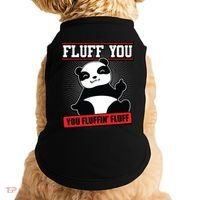 Fluff You You Fluffin Fluff Panda Gift Funny Gift Doggie Tank thumb 0