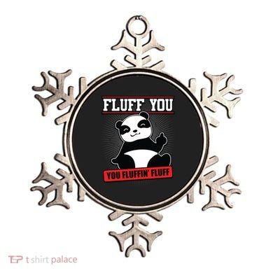 Fluff You You Fluffin Fluff Panda Gift Funny Gift Ornament