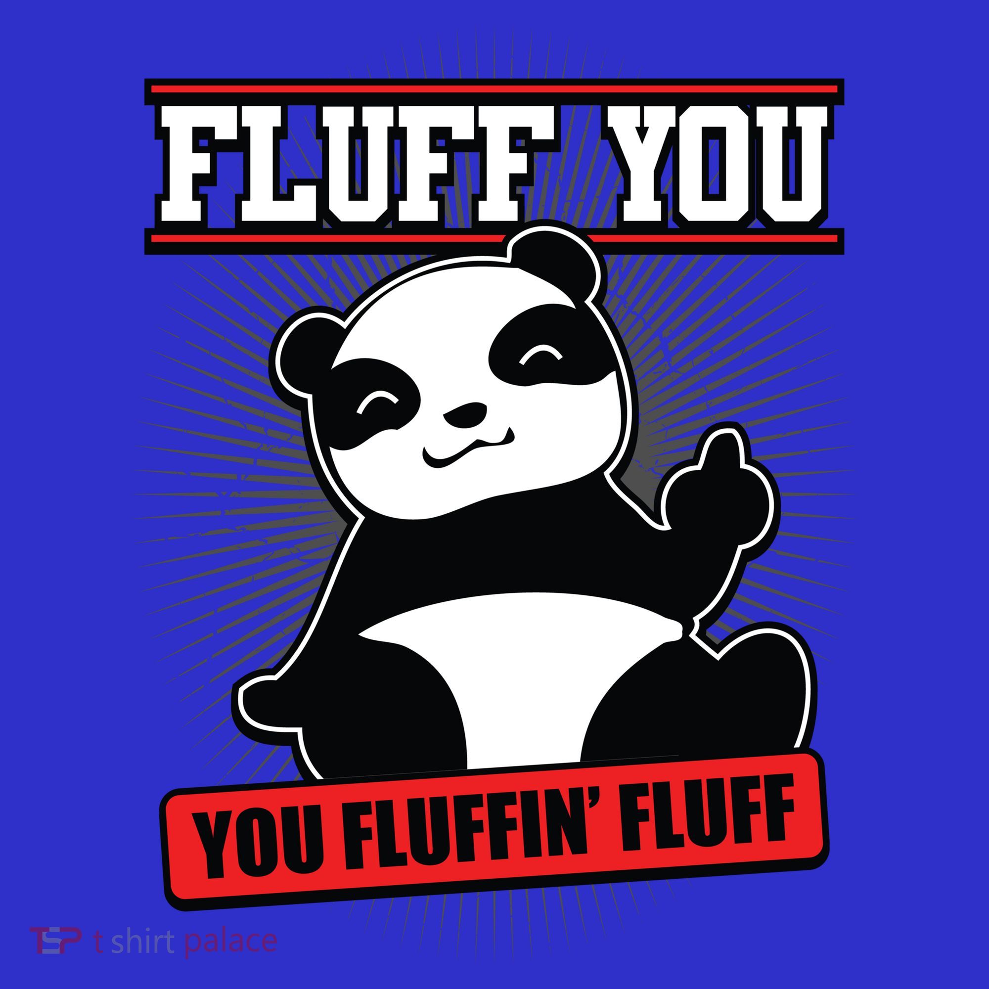 Fluff You You Fluffin Fluff Panda Gift Funny Gift Women's Tank Top