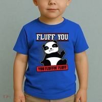 Fluff You You Fluffin Fluff Panda Gift Funny Gift Toddler T-Shirt thumb 2