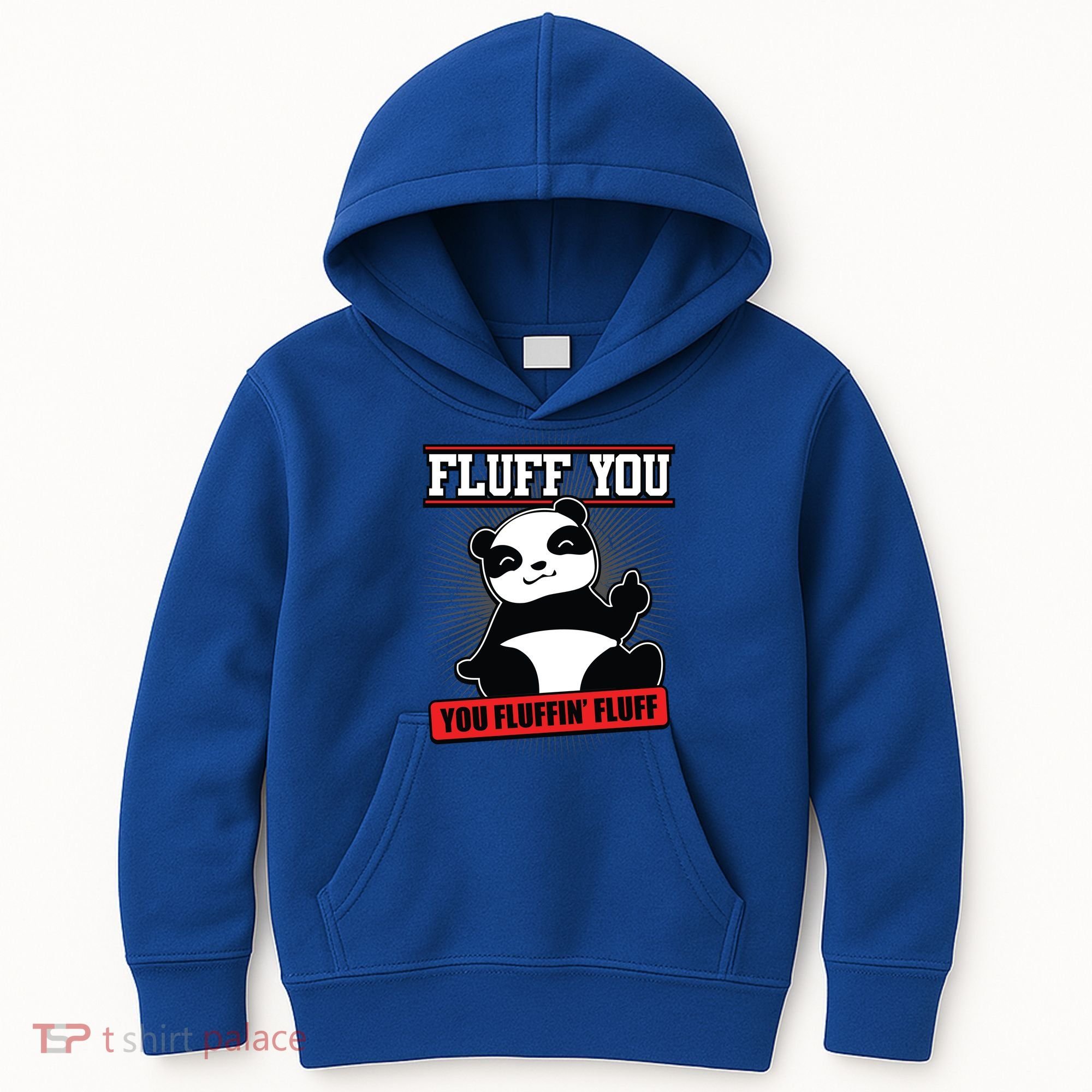 Fluff You You Fluffin Fluff Panda Gift Funny Gift Kids Hoodie