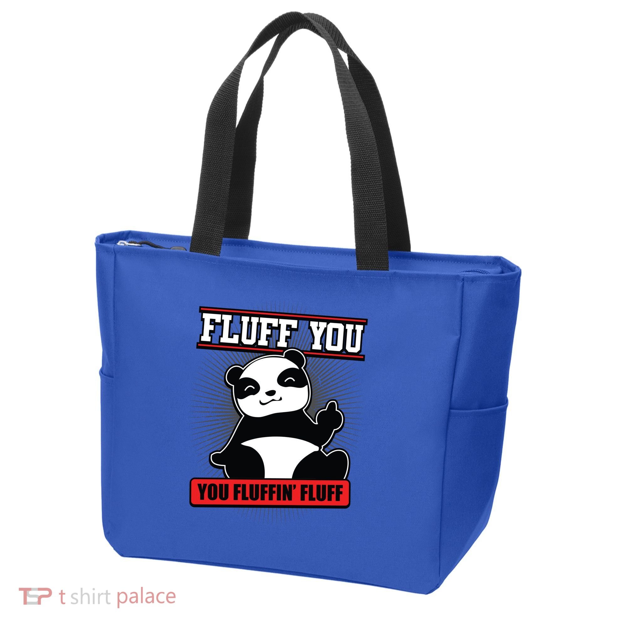 Fluff You You Fluffin Fluff Panda Gift Funny Gift Tote Bag