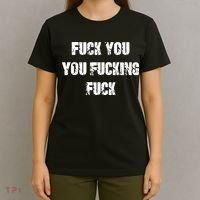 Fuck You You Fucking Fuck T-Shirt thumb 4