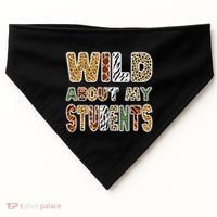 Fun Zoo Animal Print Teacher Wild About My Students USA-Made Doggie Bandana thumb 0