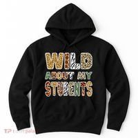 Fun Zoo Animal Print Teacher Wild About My Students Hoodie thumb 0
