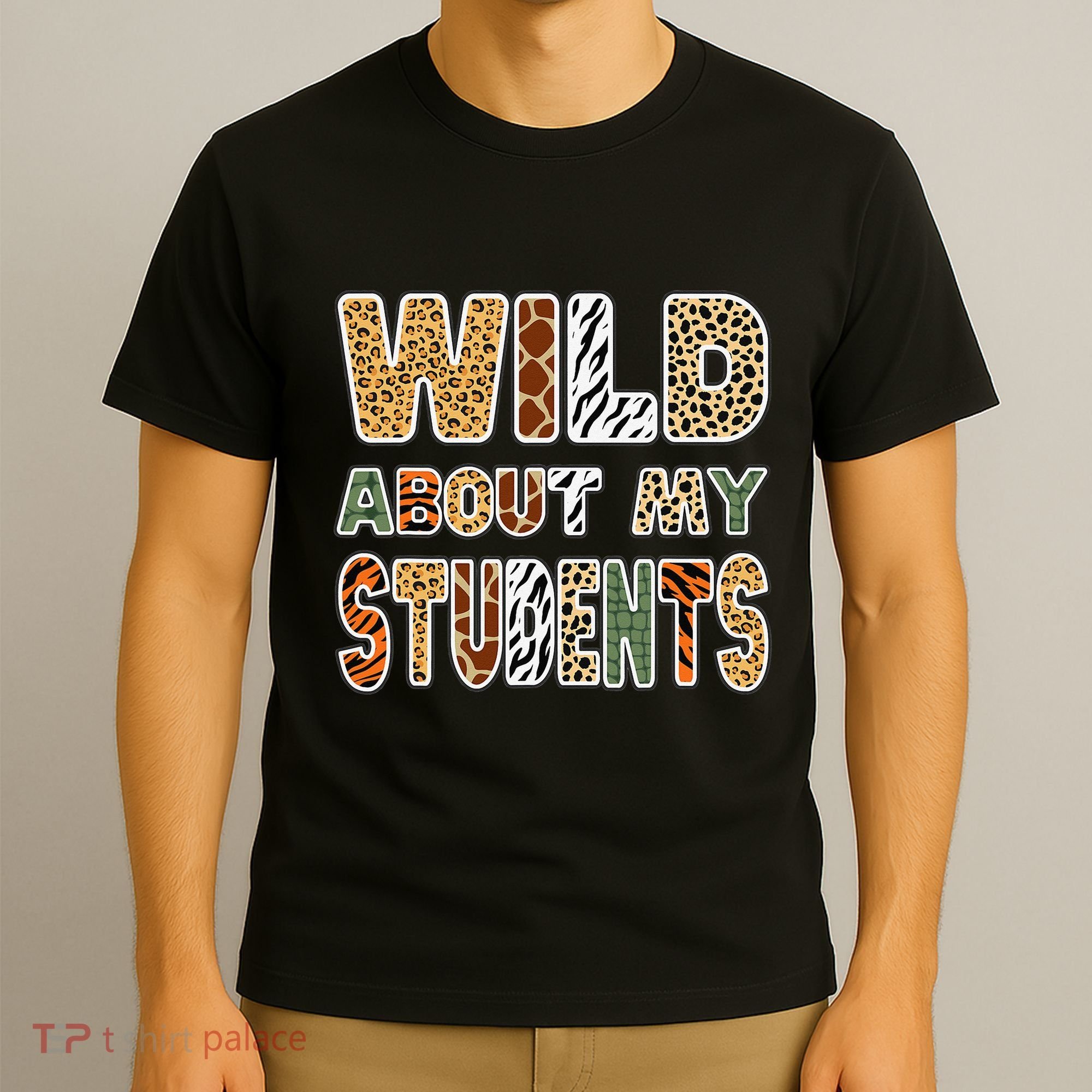 Fun Zoo Animal Print Teacher Wild About My Students T-Shirt